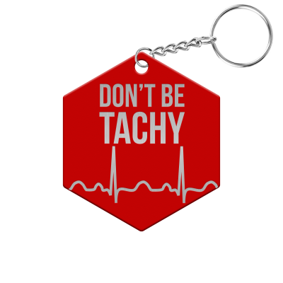 Don't be Tachy Hexagon Keychain